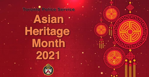 Read more about the article Toronto Police Service Launches Celebration of #AsianHeritageMonth 2021